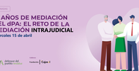 Jornada "10 años de mediación del dPA: el reto de la mediación intrajudicial
