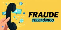 Medidas contra los fraudes telefónicos y mensajes de texto fraudulentos