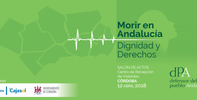Jornada del Informe Especial: Morir en Andalucía. Dignidad y Derechos