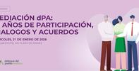 Jornada "MEDIACIÓN dPA: 10 años de participación, diálogo y acuerdos"