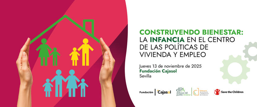 Jornada "CONSTRUYENDO BIENESTAR: La infancia en el centro de las políticas de vivienda y empleo" Jornada "CONSTRUYENDO BIENESTAR: La infancia en el centro de las políticas de vivienda y empleo"