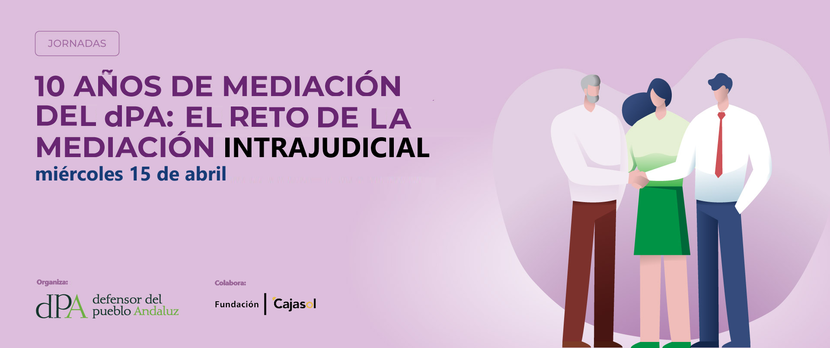Jornada "10 años de mediación del dPA: el reto de la mediación intrajudicial