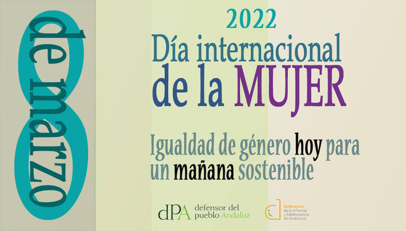 Día Internacional de la Mujer 2022: “Igualdad de género hoy para un mañana sostenible” Día Internacional de la Mujer 2022: “Igualdad de género hoy para un mañana sostenible”