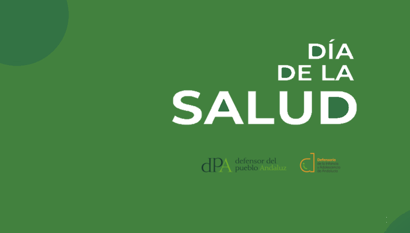 Comunicado del Defensor del Pueblo Andaluz con motivo del Día Mundial de la Salud Comunicado del Defensor del Pueblo Andaluz con motivo del Día Mundial de la Salud