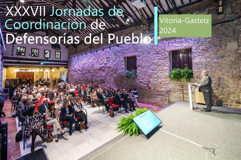 37 Jornadas de Coordinación de Defensorías del Pueblo. Vitoria 2024 37 Jornadas de Coordinación de Defensorías del Pueblo. Vitoria 2024