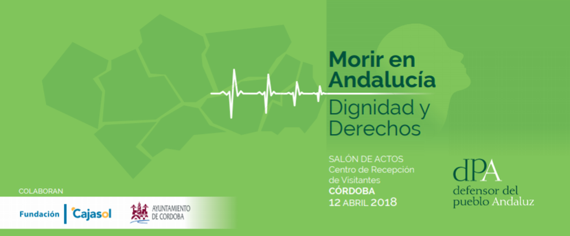 Jornada del Informe Especial: Morir en Andalucía. Dignidad y Derechos