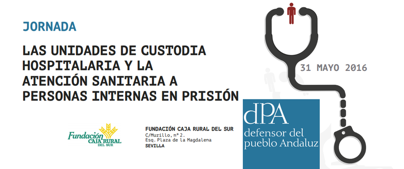 Jornada sobre las Unidades de Custodia Hospitalaria y la atención sanitaria a personas internas en prisión